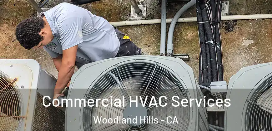  Commercial HVAC Services Woodland Hills - CA