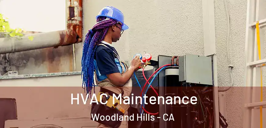  HVAC Maintenance Woodland Hills - CA