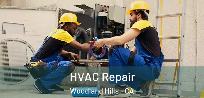  HVAC Repair Woodland Hills - CA